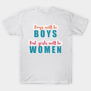 Boys will be boys Dua Lipa Feminist quote T-Shirt